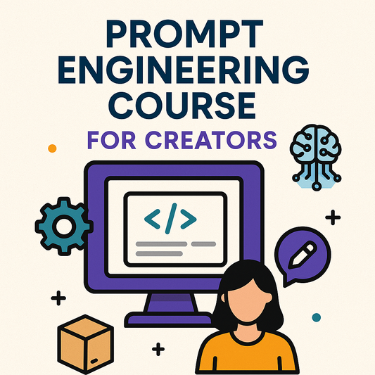 Prompt Engineering Course for Creators